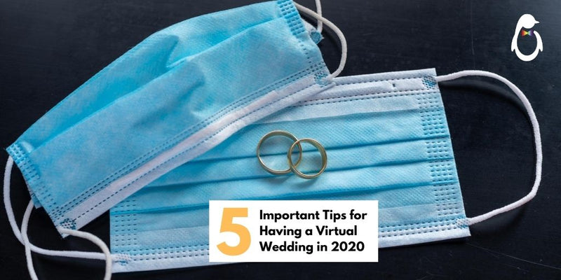 5 Tips for Celebrating Your Wedding Virtually