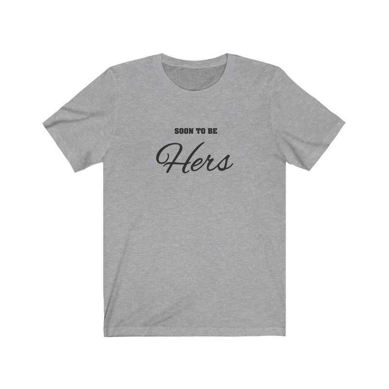 Athletic Heather Grey Crewneck Tshirt with Soon To Be Hers in Black Lettering