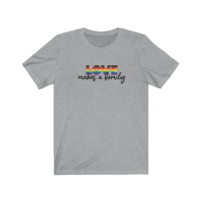Love Makes A Family Rainbow Pride Shirt