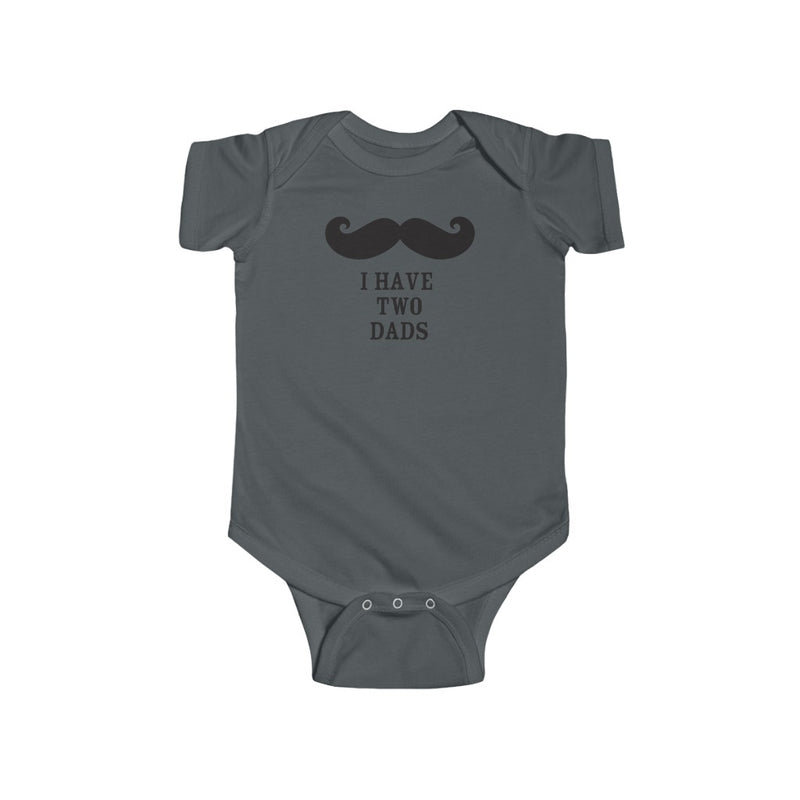 Charcoal Grey Infant Bodysuit with Mustache - I Have Two Dads in Black Lettering