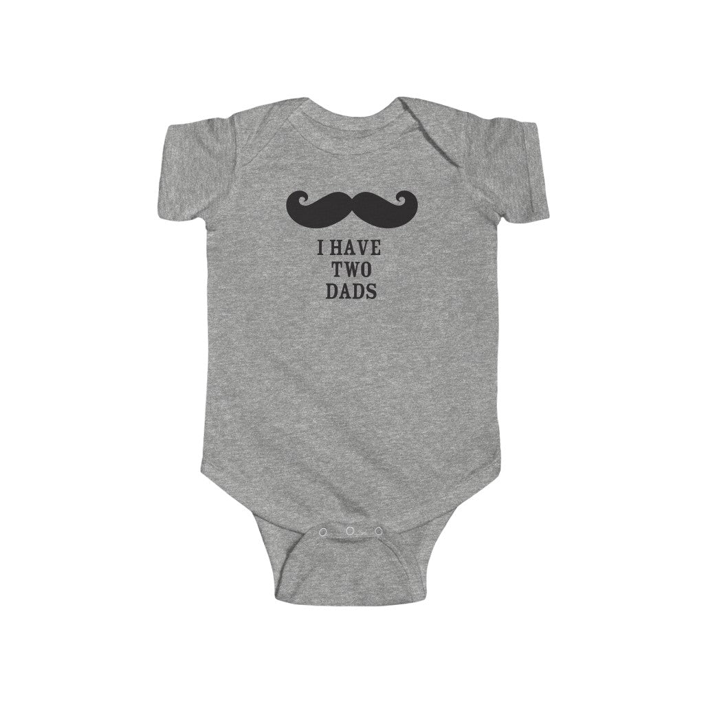 Heather Grey Infant Bodysuit with Mustache - I Have Two Dads in Black Lettering