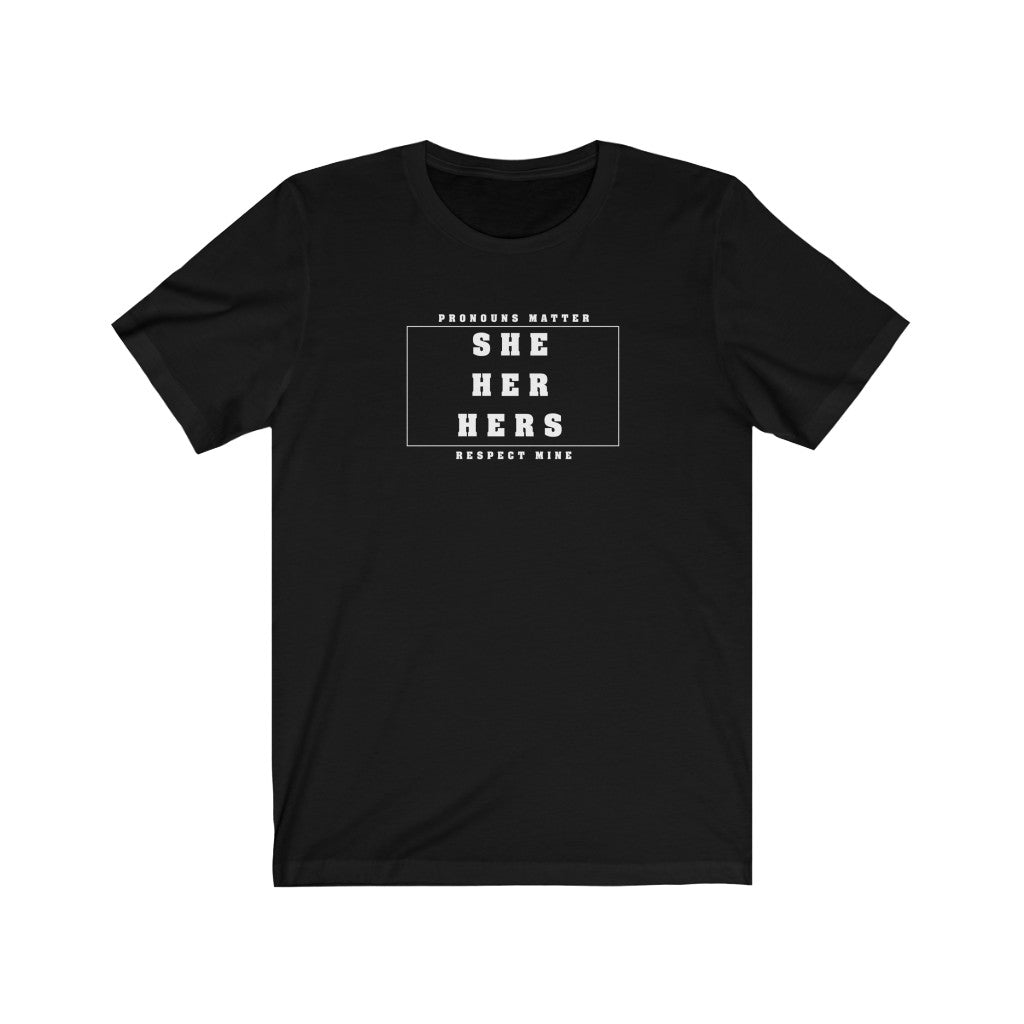 Pronouns Matter (She/Her/Hers) T-shirt