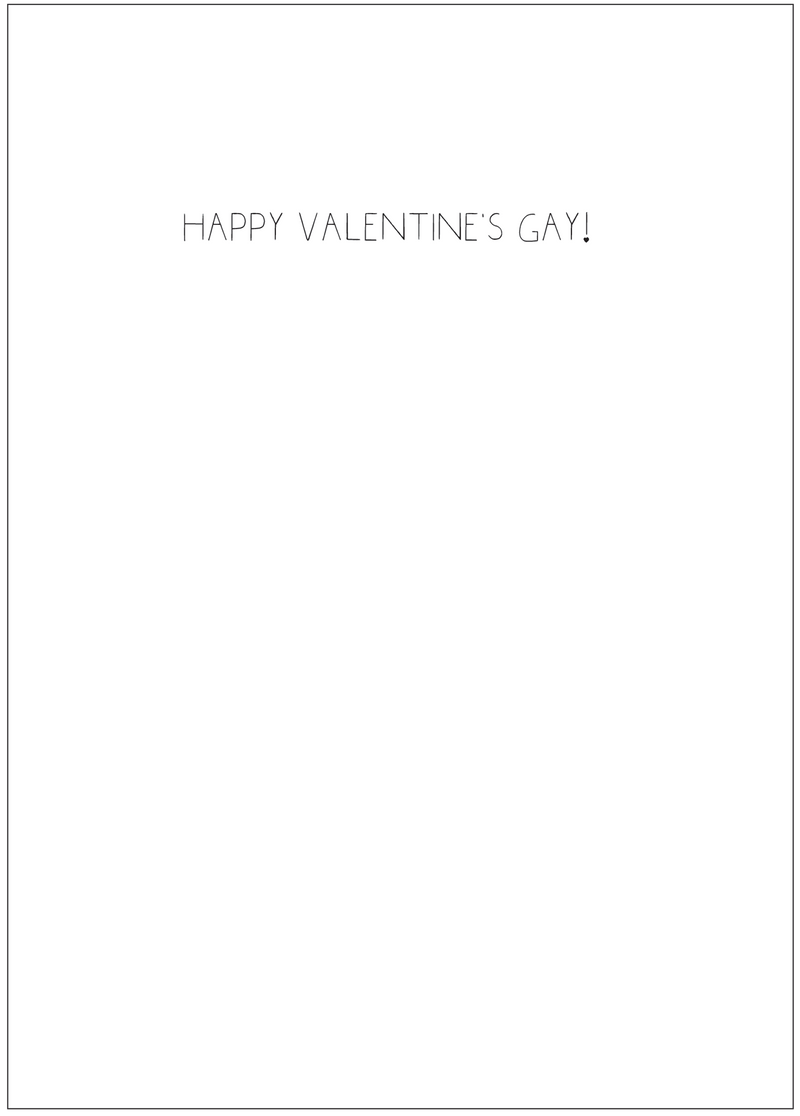 XOXO inside - Happy Valentine's Gay!