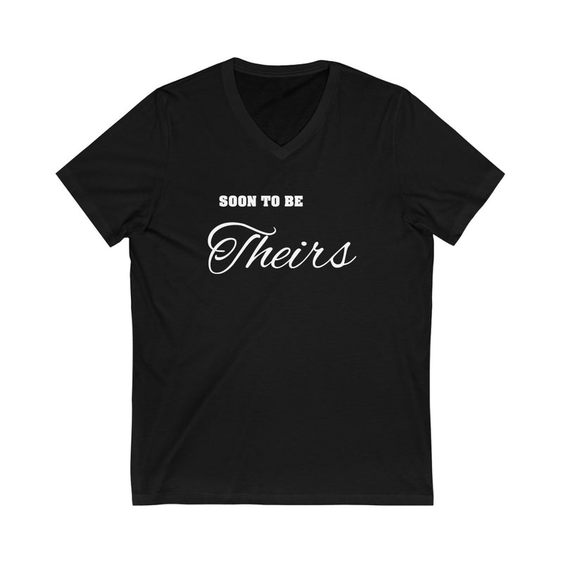 Black Unisex V-Neck Tshirt - Soon To Be Theirs in White Text