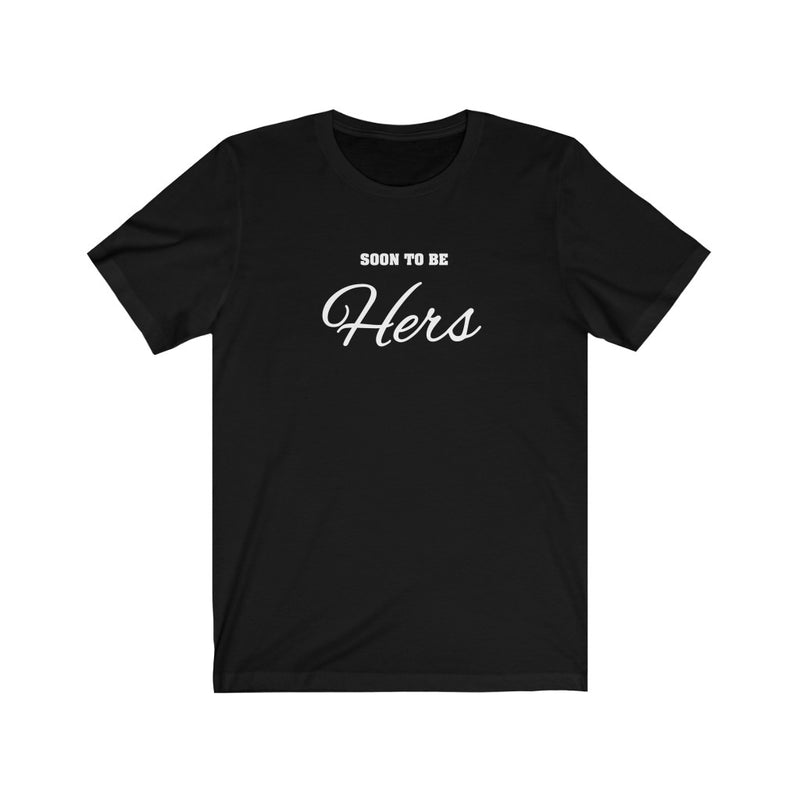 Black Crewneck Tshirt with Soon To Be Hers in White Lettering