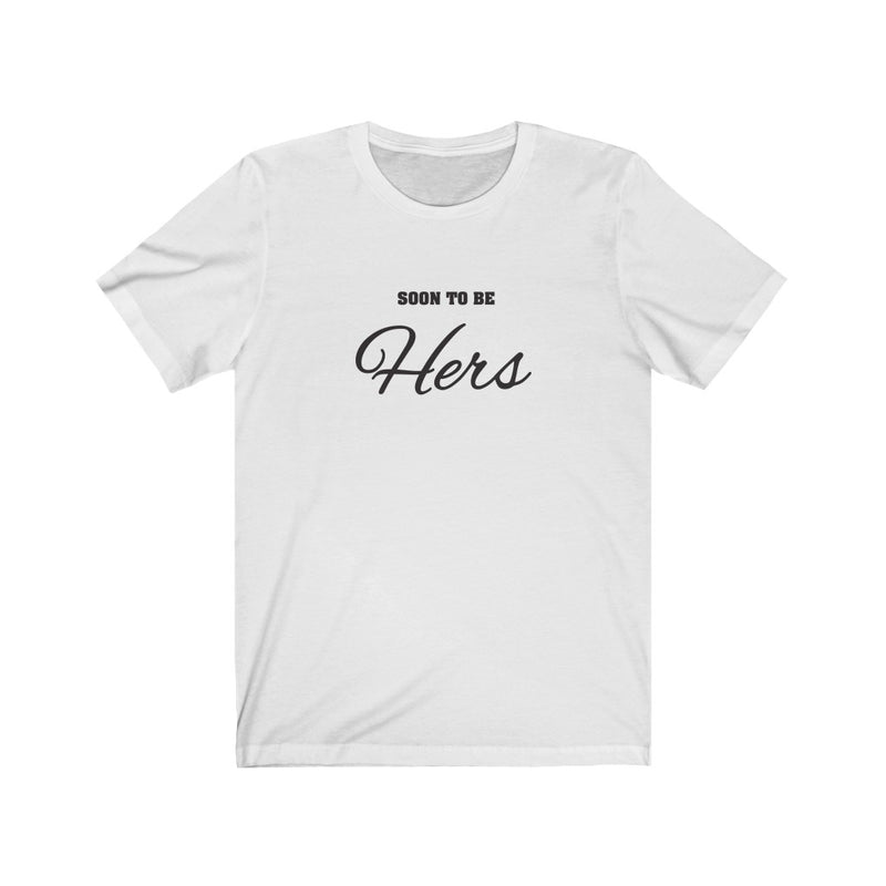 White Crewneck Tshirt with Soon To Be Hers in Black Lettering